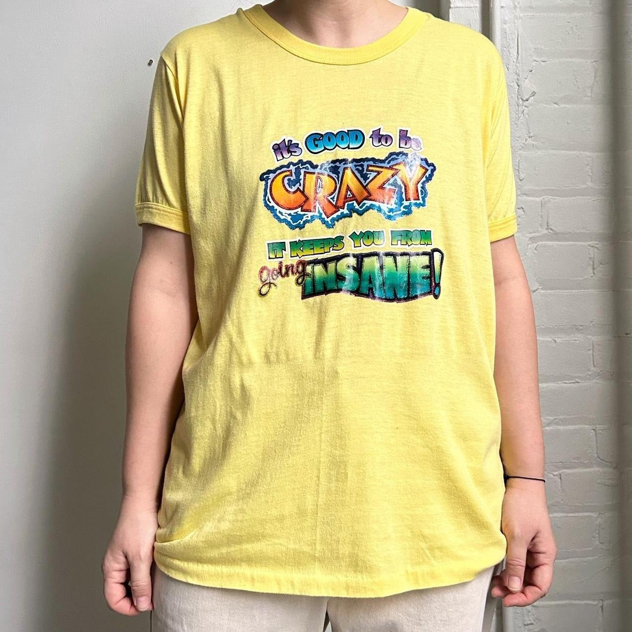 70s Vintage Good to be Crazy T-shirt