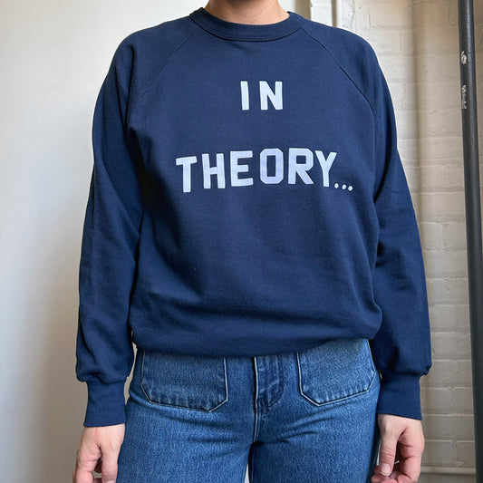 80s Vintage “In Theory…” sweatshirt