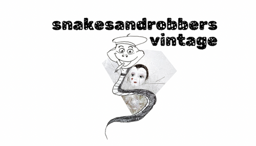 Snakes and Robbers Vintage